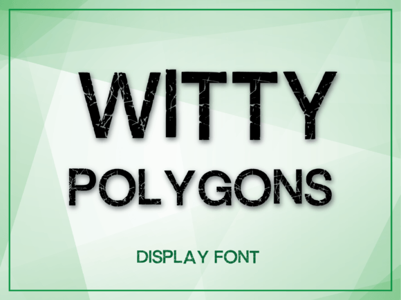 Witty Polygon: A Playful Display Font for Handmade Creators